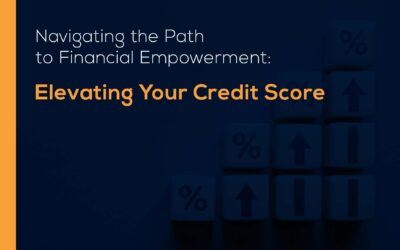 Navigating the Path to Financial Empowerment: Elevating Your Credit Score