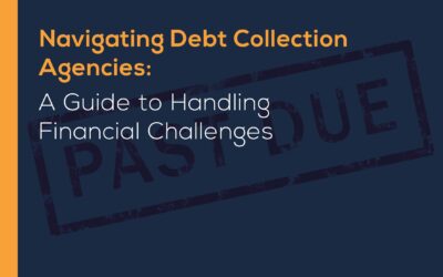 Navigating Debt Collection Agencies: A Guide to Handling Financial Challenges