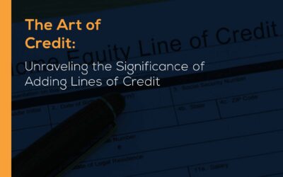 The Art of Credit: Unraveling the Significance of Adding New Lines of Credit