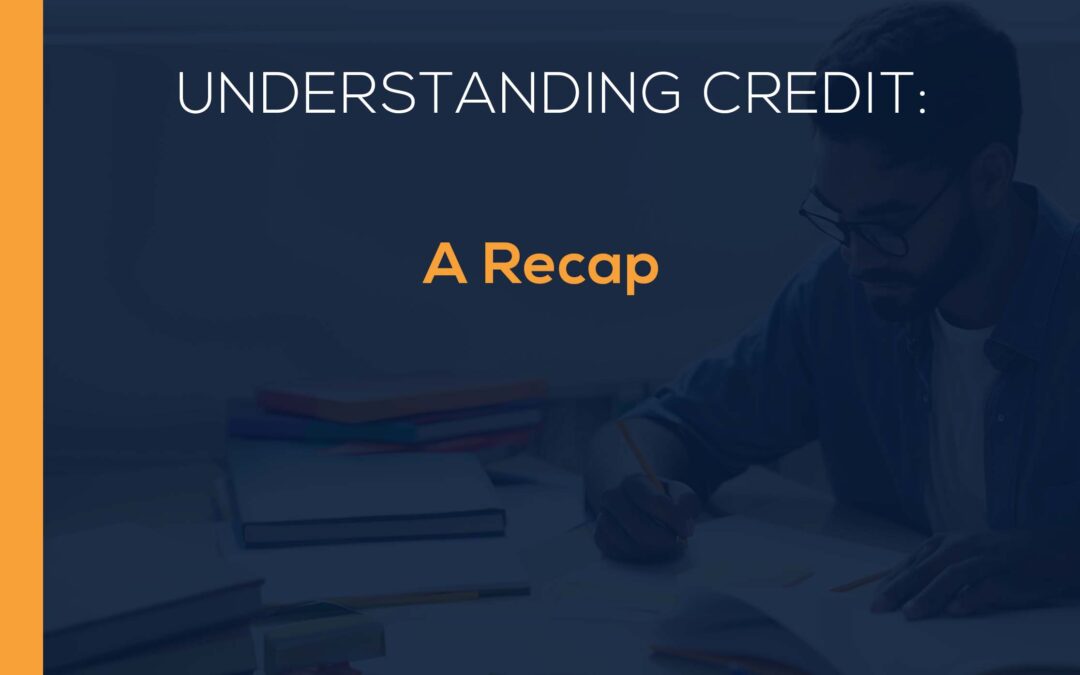 Understanding Credit: A Recap